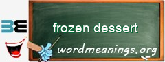 WordMeaning blackboard for frozen dessert